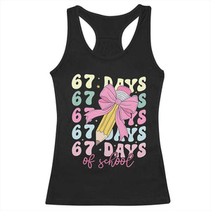 67 Days of School Coquette Bow Racerback Tank Top Funny Six Seven Meme 67th Day Teacher Student TS10 Black Print Your Wear