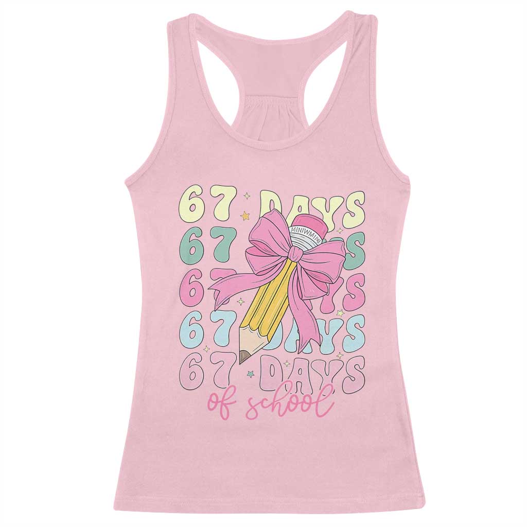 67 Days of School Coquette Bow Racerback Tank Top Funny Six Seven Meme 67th Day Teacher Student TS10 Light Pink Print Your Wear