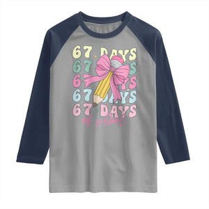 67 Days of School Coquette Bow Raglan Shirt Funny Six Seven Meme 67th Day Teacher Student TS10 Sport Gray Navy Print Your Wear