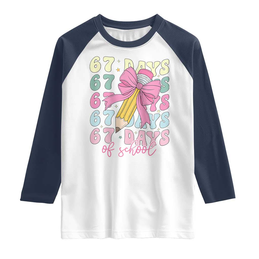 67 Days of School Coquette Bow Raglan Shirt Funny Six Seven Meme 67th Day Teacher Student TS10 White Navy Print Your Wear