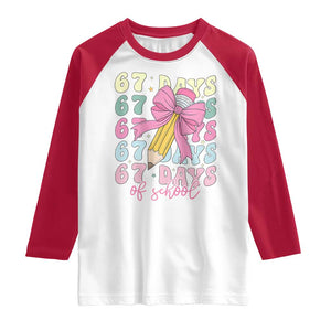67 Days of School Coquette Bow Raglan Shirt Funny Six Seven Meme 67th Day Teacher Student TS10 White Red Print Your Wear