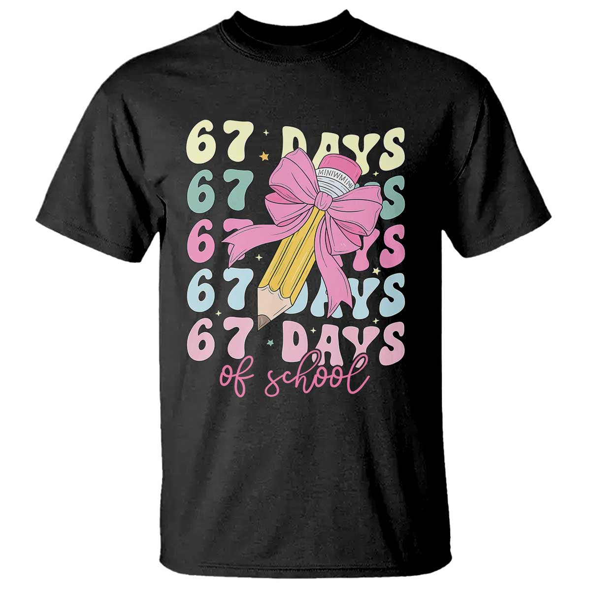 67 Days of School Coquette Bow T Shirt Funny Six Seven Meme 67th Day Teacher Student TS10 Black Print Your Wear