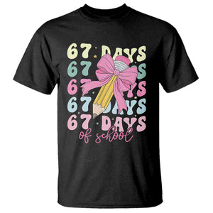 67 Days of School Coquette Bow T Shirt Funny Six Seven Meme 67th Day Teacher Student TS10 Black Print Your Wear