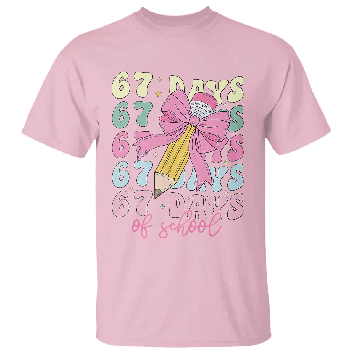 67 Days of School Coquette Bow T Shirt Funny Six Seven Meme 67th Day Teacher Student TS10 Light Pink Print Your Wear