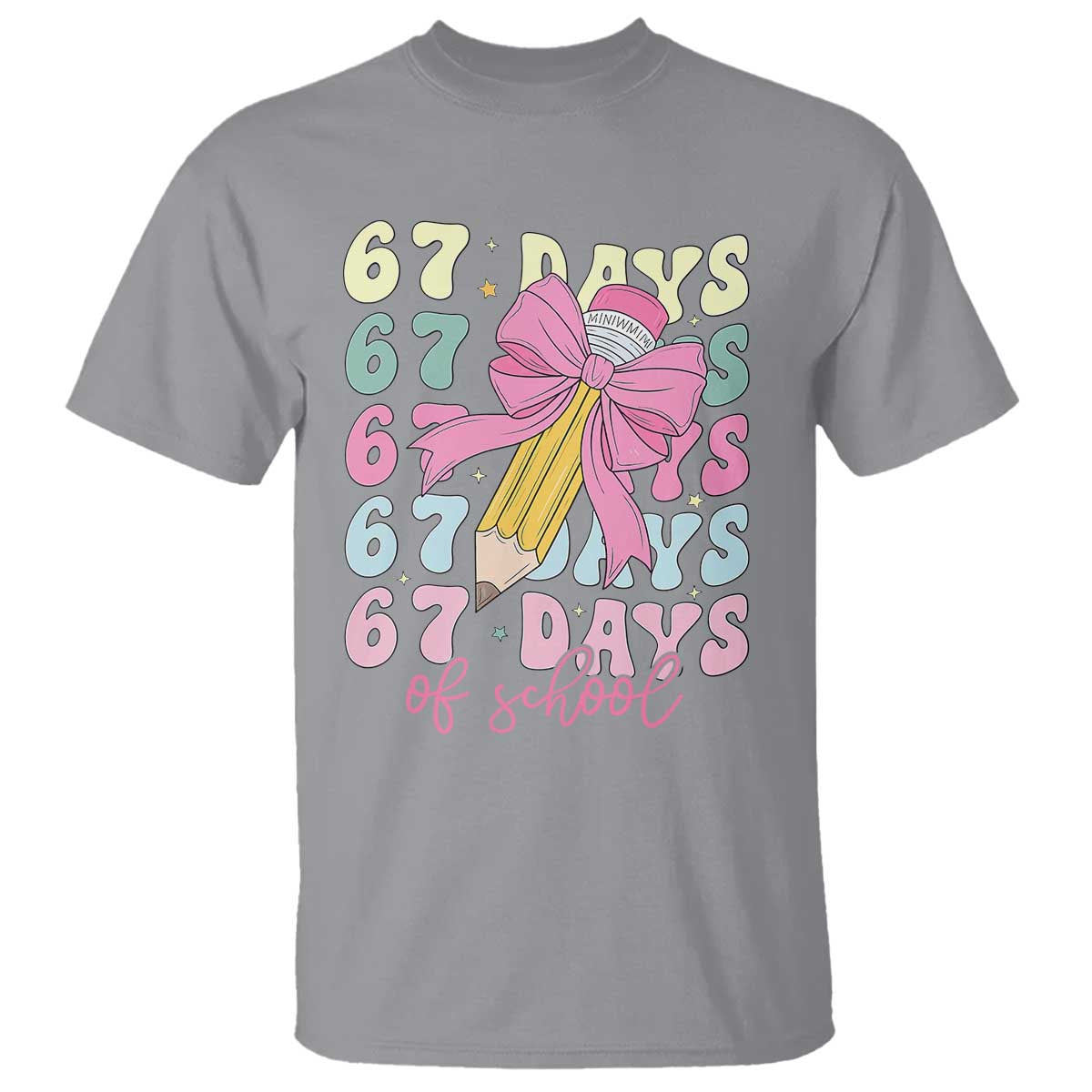 67 Days of School Coquette Bow T Shirt Funny Six Seven Meme 67th Day Teacher Student TS10 Sport Gray Print Your Wear
