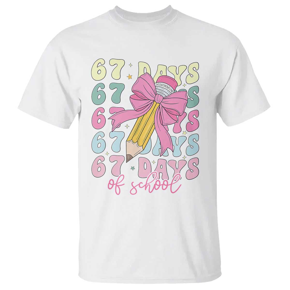 67 Days of School Coquette Bow T Shirt Funny Six Seven Meme 67th Day Teacher Student TS10 White Print Your Wear