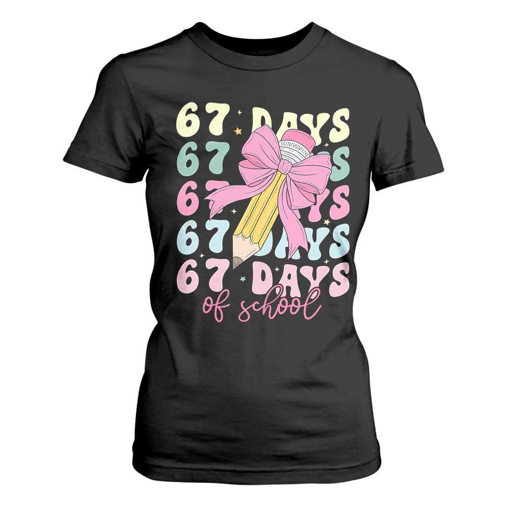 67 Days of School Coquette Bow T Shirt For Women Funny Six Seven Meme 67th Day Teacher Student TS10 Black Print Your Wear