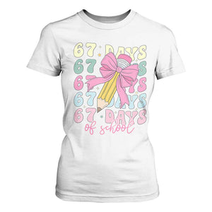 67 Days of School Coquette Bow T Shirt For Women Funny Six Seven Meme 67th Day Teacher Student TS10 White Print Your Wear