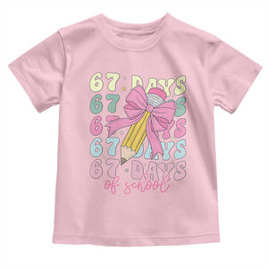 67 Days of School Coquette Bow Toddler T Shirt Funny Six Seven Meme 67th Day Teacher Student TS10 Light Pink Print Your Wear
