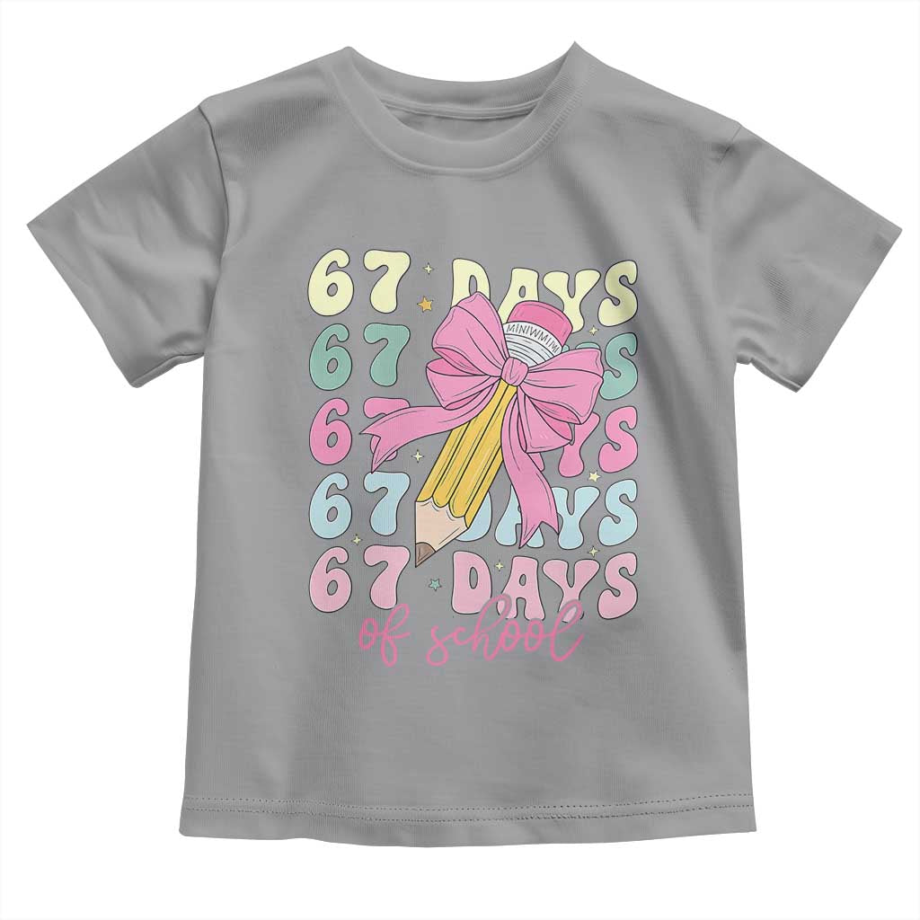 67 Days of School Coquette Bow Toddler T Shirt Funny Six Seven Meme 67th Day Teacher Student TS10 Sport Gray Print Your Wear