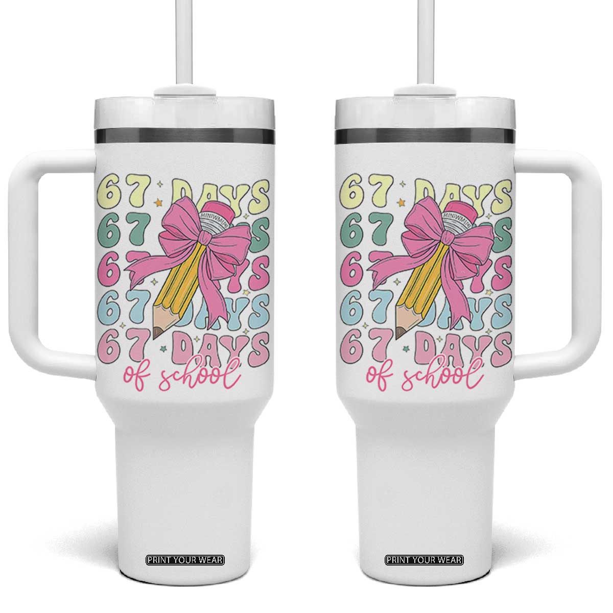 67 Days of School Coquette Bow Tumbler With Handle Funny Six Seven Meme 67th Day Teacher Student TS10 One Size: 40 oz White Print Your Wear
