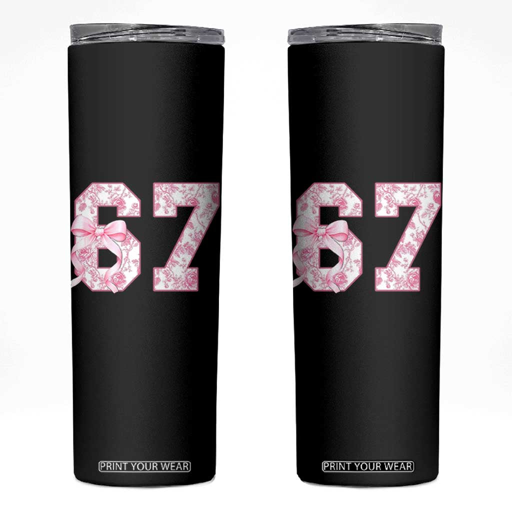 Six Seven Coquette Girl Skinny Tumbler Funny 67 Meme Gen Alpha Slang Pink Floral Bow Aesthetic TS10 Black Print Your Wear