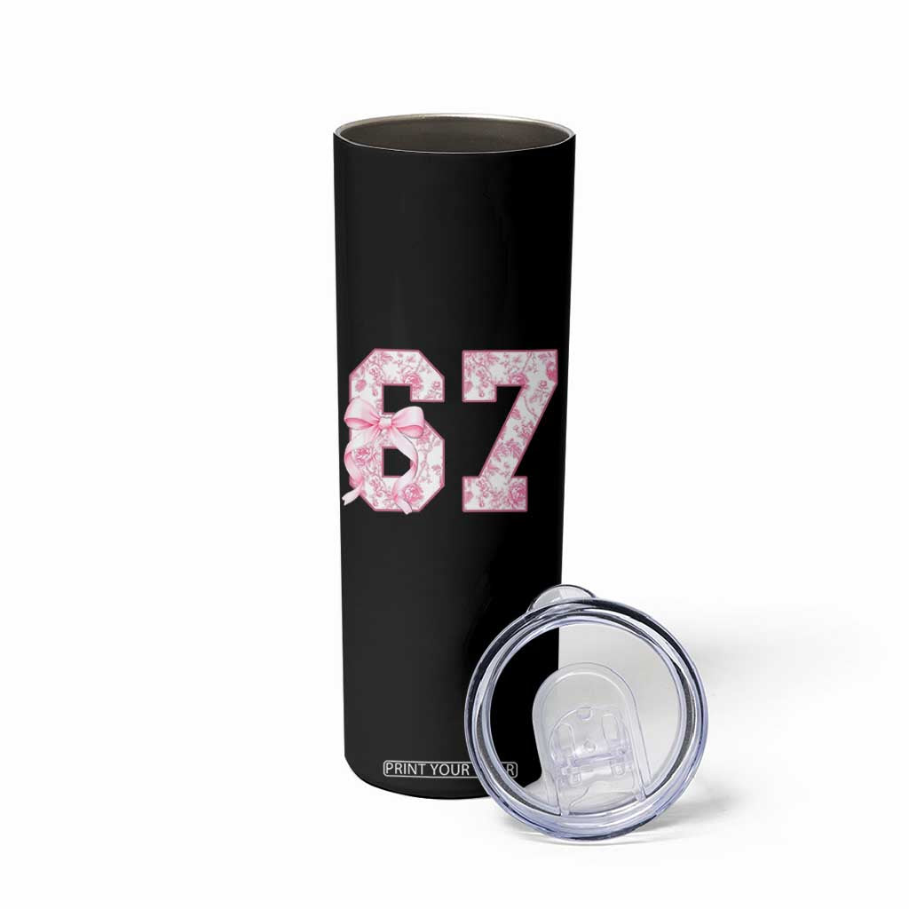 Six Seven Coquette Girl Skinny Tumbler Funny 67 Meme Gen Alpha Slang Pink Floral Bow Aesthetic TS10 Print Your Wear