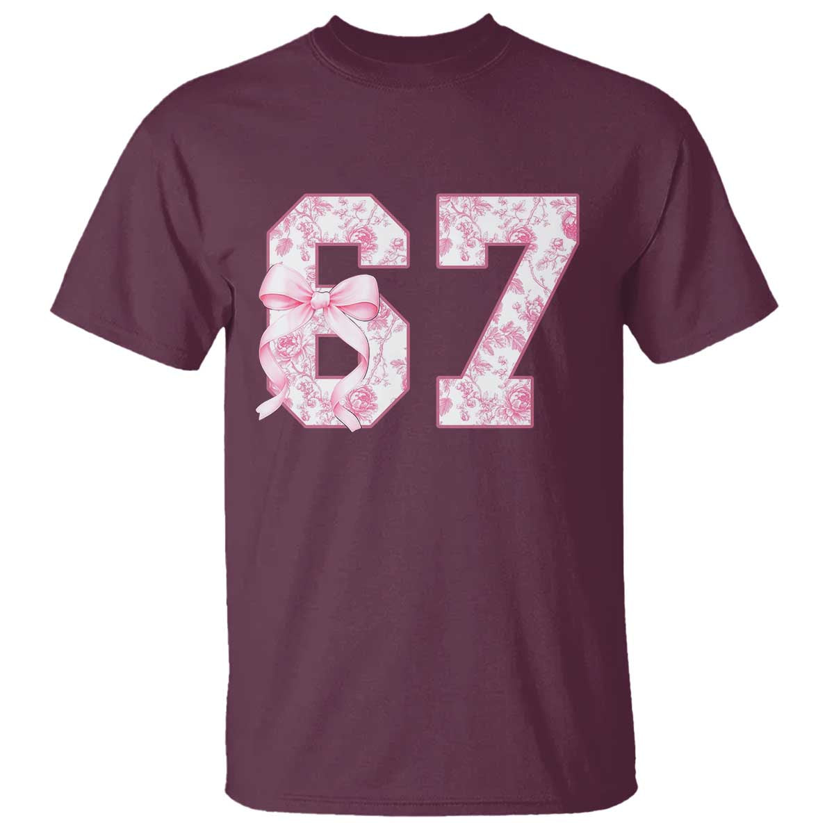 Six Seven Coquette Girl T Shirt Funny 67 Meme Gen Alpha Slang Pink Floral Bow Aesthetic TS10 Maroon Print Your Wear