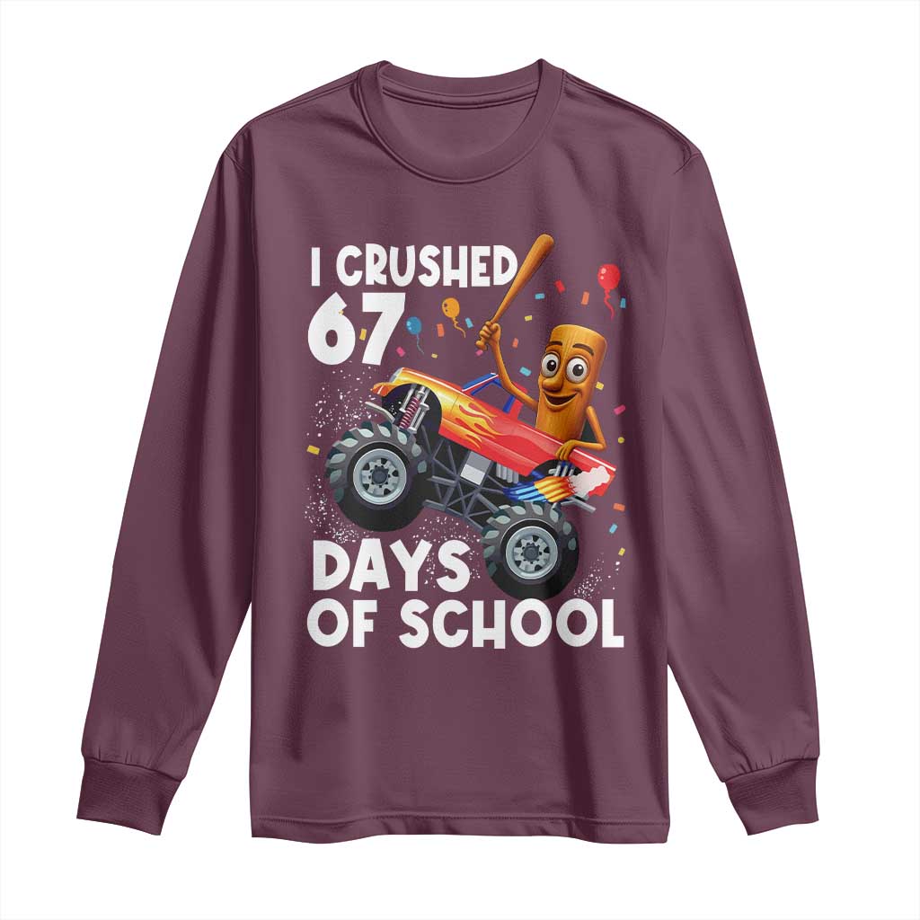 67 Days of School Monster Truck Long Sleeve Shirt 67th Day Boys Tung Tung Tung Sahur TS10 Maroon Print Your Wear