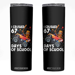 67 Days of School Monster Truck Skinny Tumbler 67th Day Boys Tung Tung Tung Sahur TS10 Black Print Your Wear