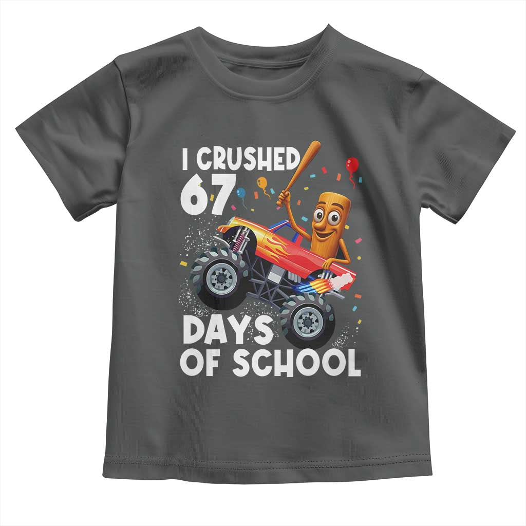 67 Days of School Monster Truck Toddler T Shirt 67th Day Boys Tung Tung Tung Sahur TS10 Dark Heather Print Your Wear