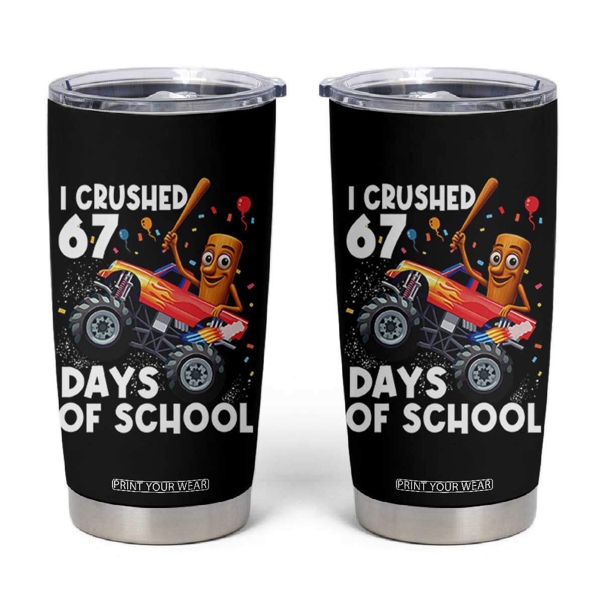 67 Days of School Monster Truck Tumbler Cup 67th Day Boys Tung Tung Tung Sahur TS10 Black Print Your Wear