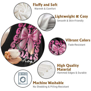 67 Days Of School Girls Coquette Bow Throw Blanket Funny Six Seven Meme 67th Day TS10 Print Your Wear