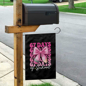 67 Days Of School Girls Coquette Bow Garden Flag Funny Six Seven Meme 67th Day TS10 Print Your Wear