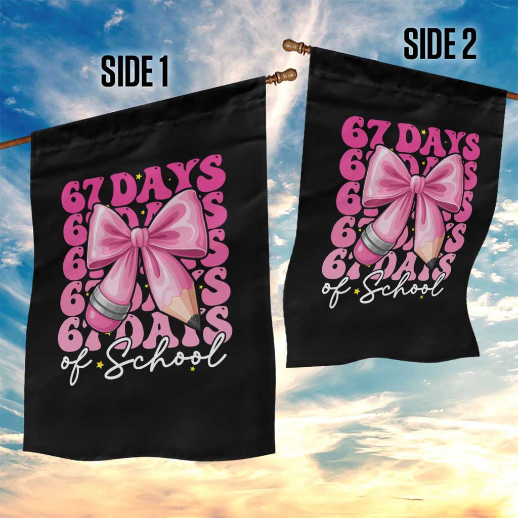 67 Days Of School Girls Coquette Bow Garden Flag Funny Six Seven Meme 67th Day TS10 Print Your Wear