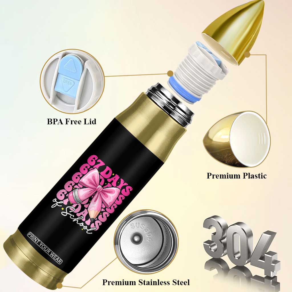 67 Days Of School Girls Coquette Bow Bullet Tumbler Funny Six Seven Meme 67th Day TS10 Print Your Wear