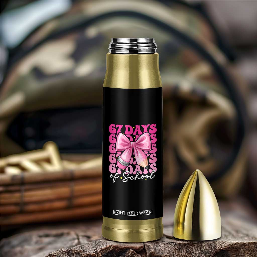 67 Days Of School Girls Coquette Bow Bullet Tumbler Funny Six Seven Meme 67th Day TS10 Print Your Wear