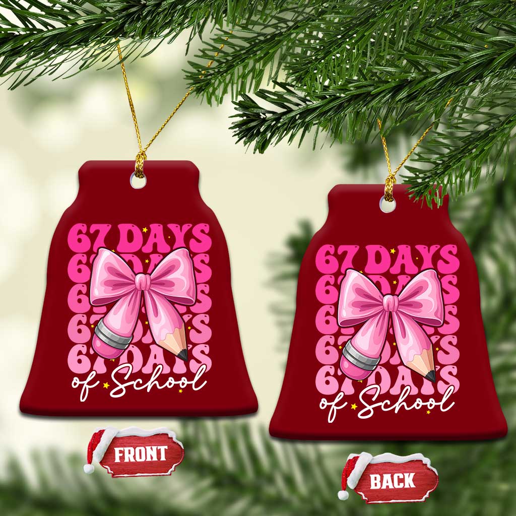 67 Days Of School Girls Coquette Bow Ceramic Ornament Funny Six Seven Meme 67th Day TS10 Print Your Wear