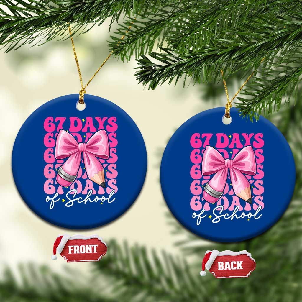 67 Days Of School Girls Coquette Bow Ceramic Ornament Funny Six Seven Meme 67th Day TS10 1pc Blue Print Your Wear