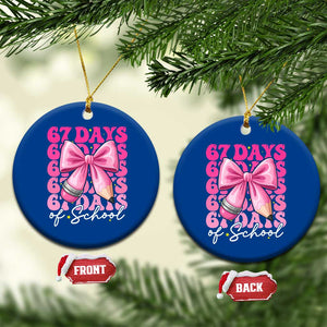 67 Days Of School Girls Coquette Bow Ceramic Ornament Funny Six Seven Meme 67th Day TS10 1pc Blue Print Your Wear