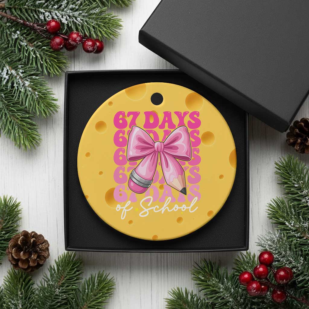 67 Days Of School Girls Coquette Bow Ceramic Ornament Funny Six Seven Meme 67th Day TS10 1pc Yellow Cheese Print Your Wear