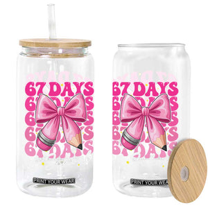 67 Days Of School Girls Coquette Bow Glass Can Funny Six Seven Meme 67th Day TS10 Print Your Wear