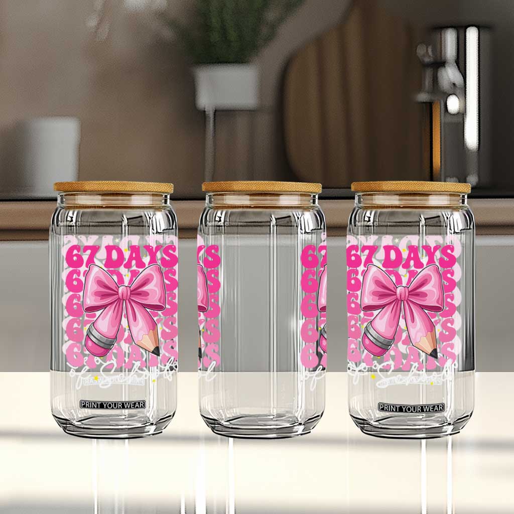 67 Days Of School Girls Coquette Bow Glass Can Funny Six Seven Meme 67th Day TS10 Print Your Wear