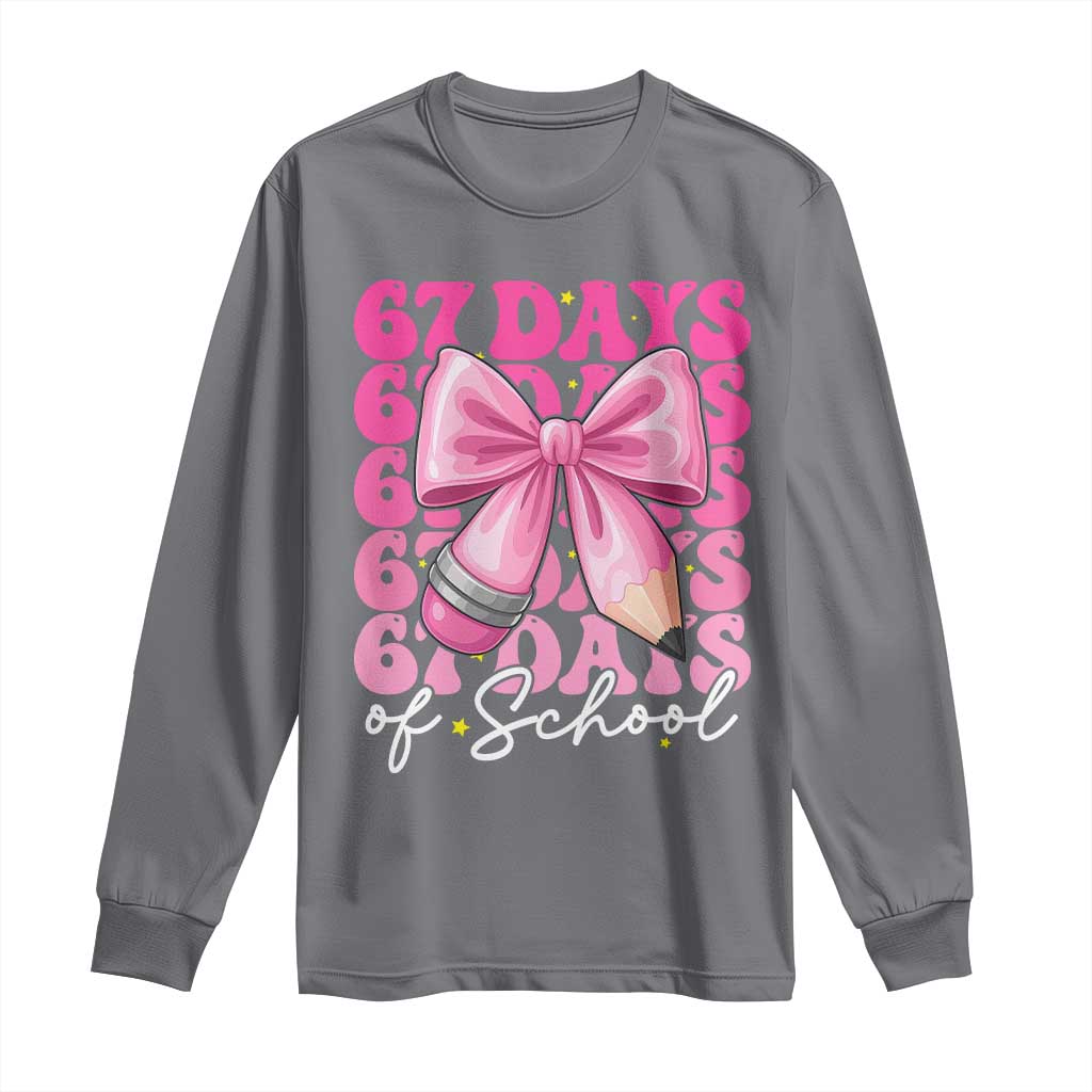 67 Days Of School Girls Coquette Bow Long Sleeve Shirt Funny Six Seven Meme 67th Day TS10 Charcoal Print Your Wear