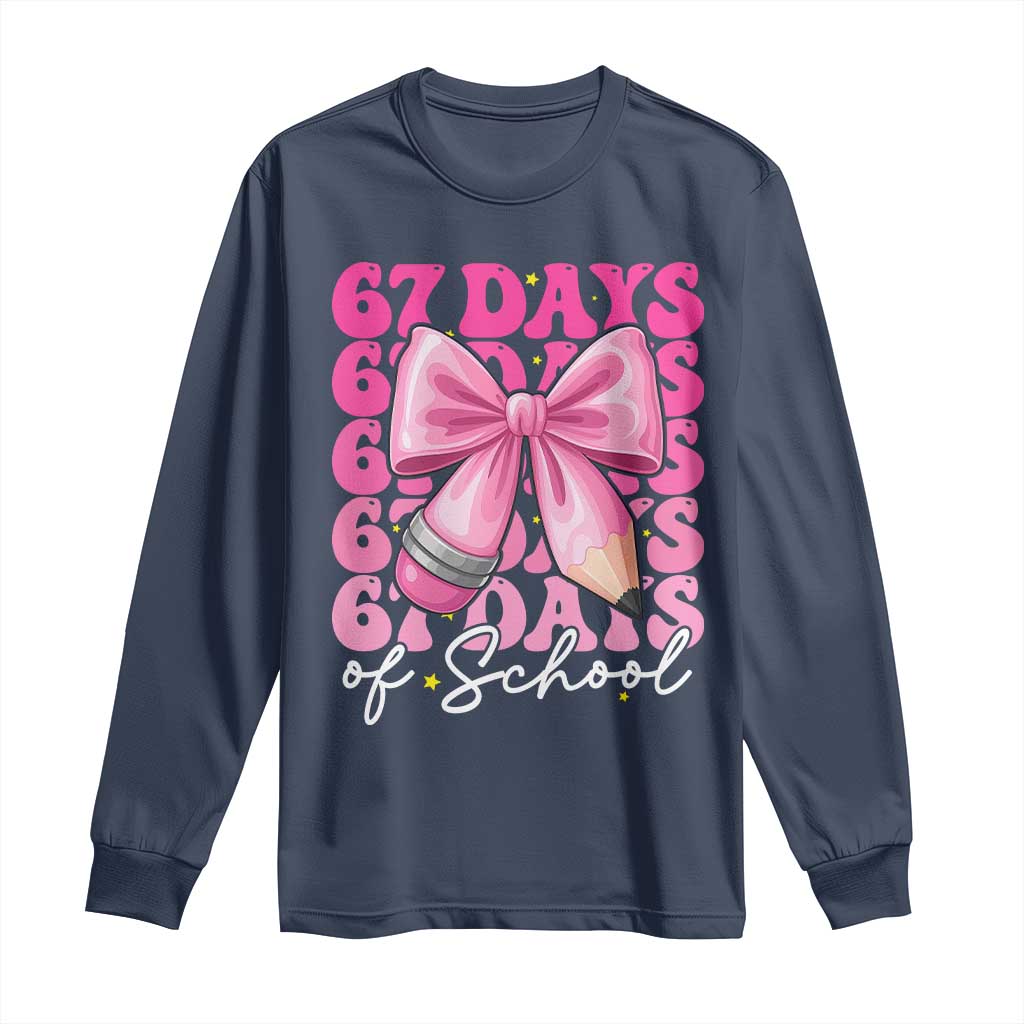 67 Days Of School Girls Coquette Bow Long Sleeve Shirt Funny Six Seven Meme 67th Day TS10 Navy Print Your Wear