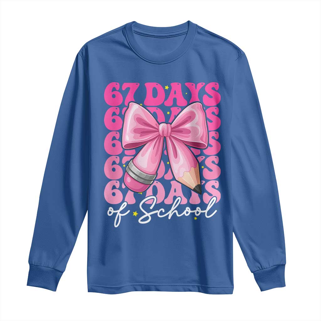67 Days Of School Girls Coquette Bow Long Sleeve Shirt Funny Six Seven Meme 67th Day TS10 Royal Blue Print Your Wear