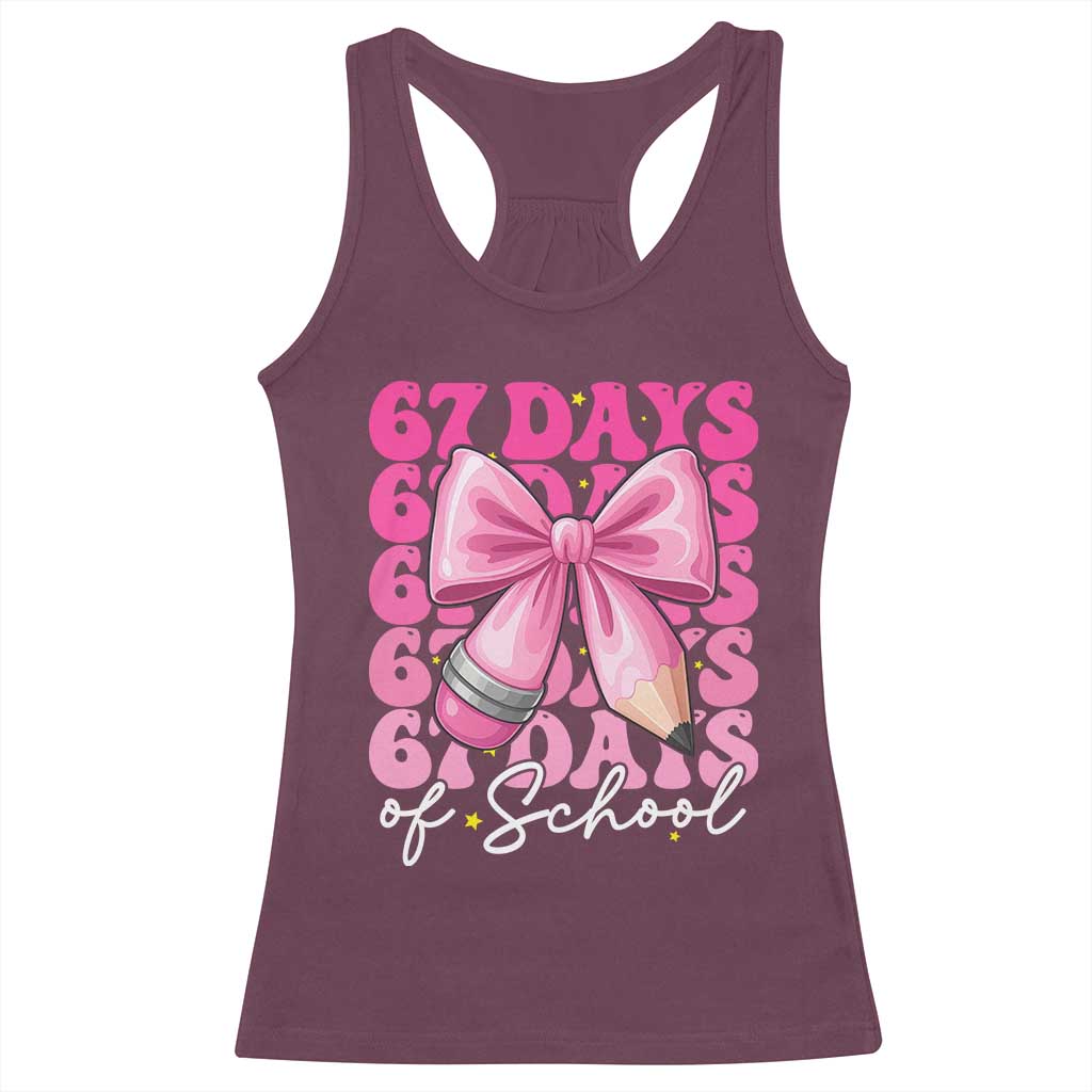 67 Days Of School Girls Coquette Bow Racerback Tank Top Funny Six Seven Meme 67th Day TS10 Maroon Print Your Wear