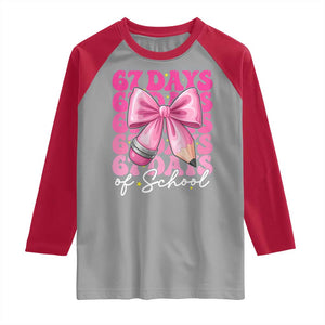 67 Days Of School Girls Coquette Bow Raglan Shirt Funny Six Seven Meme 67th Day TS10 Sport Gray Red Print Your Wear