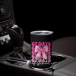 67 Days Of School Girls Coquette Bow Tumbler Cup Funny Six Seven Meme 67th Day TS10 Print Your Wear