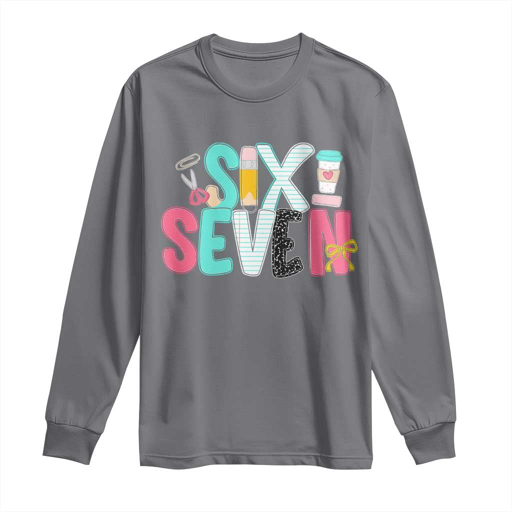 Funny Teacher Six Seven Long Sleeve Shirt 6 7 Meme TS10 Charcoal Print Your Wear