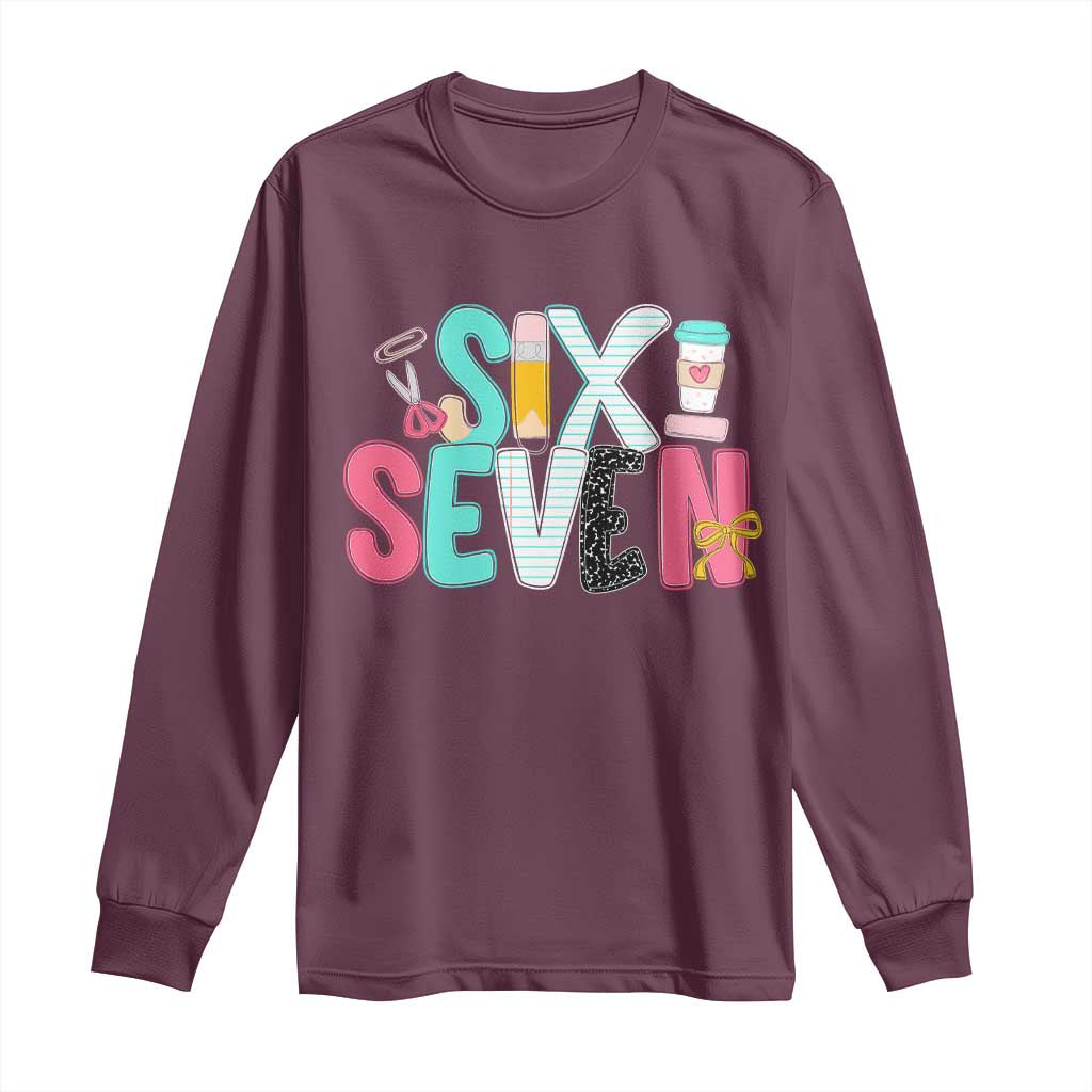 Funny Teacher Six Seven Long Sleeve Shirt 6 7 Meme TS10 Maroon Print Your Wear
