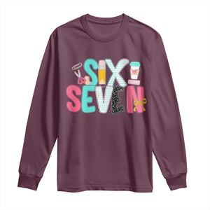 Funny Teacher Six Seven Long Sleeve Shirt 6 7 Meme TS10 Maroon Print Your Wear