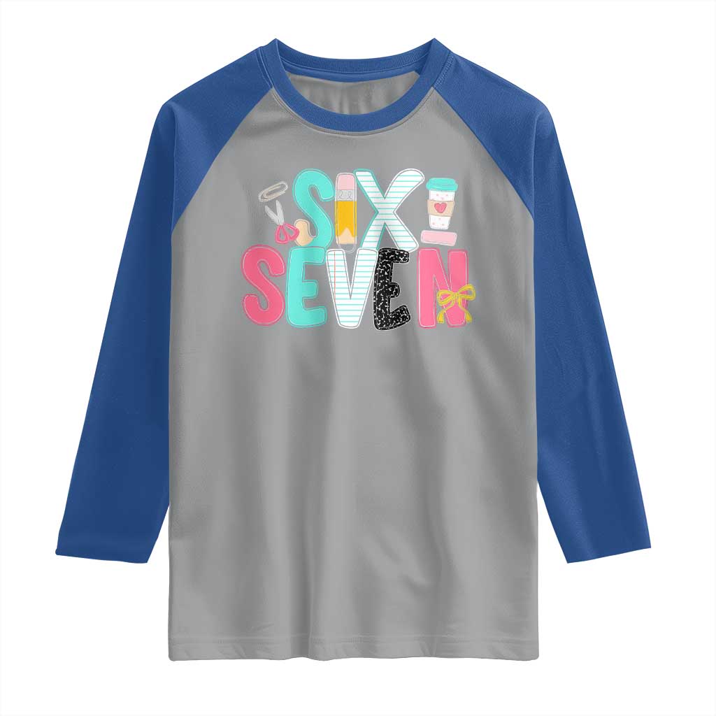 Funny Teacher Six Seven Raglan Shirt 6 7 Meme TS10 Sport Gray Royal Print Your Wear