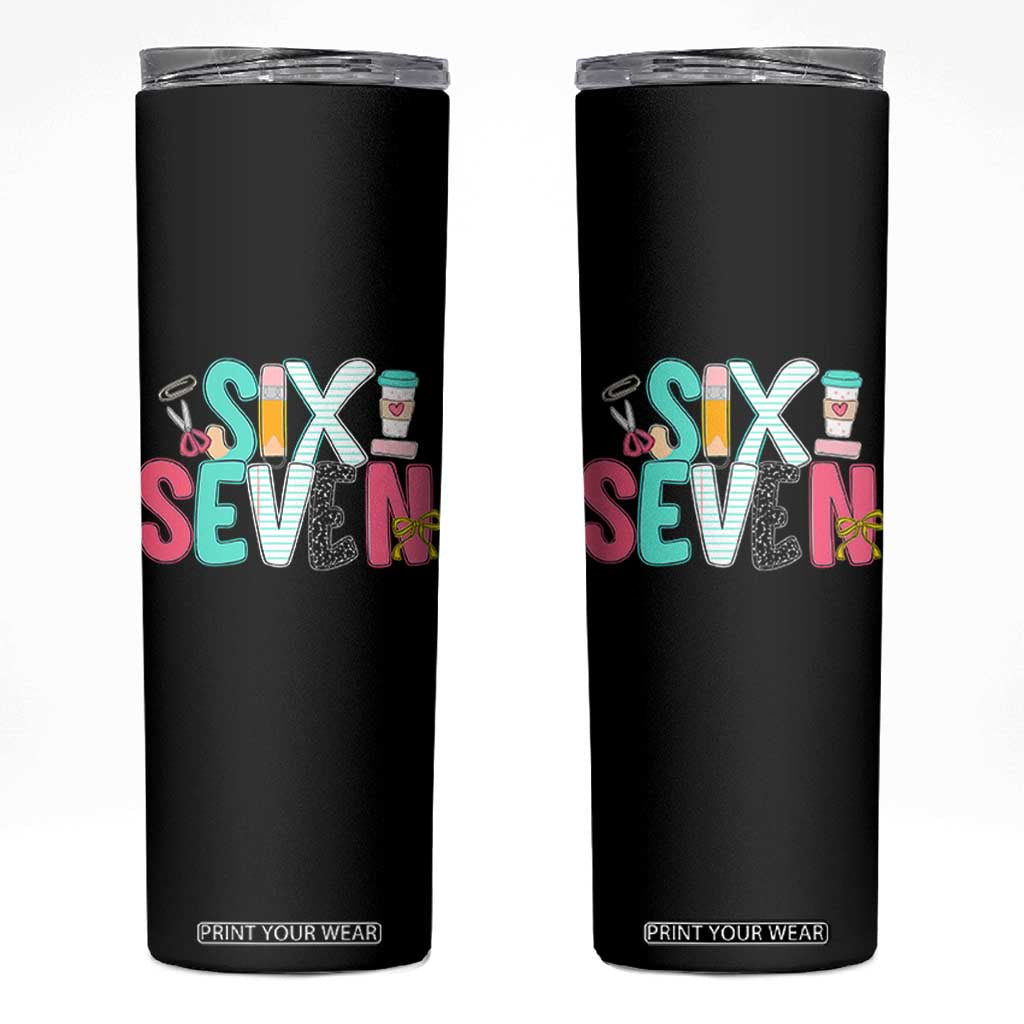 Funny Teacher Six Seven Skinny Tumbler 6 7 Meme TS10 Black Print Your Wear