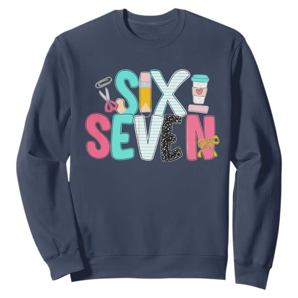 Funny Teacher Six Seven Sweatshirt 6 7 Meme TS10 Navy Print Your Wear