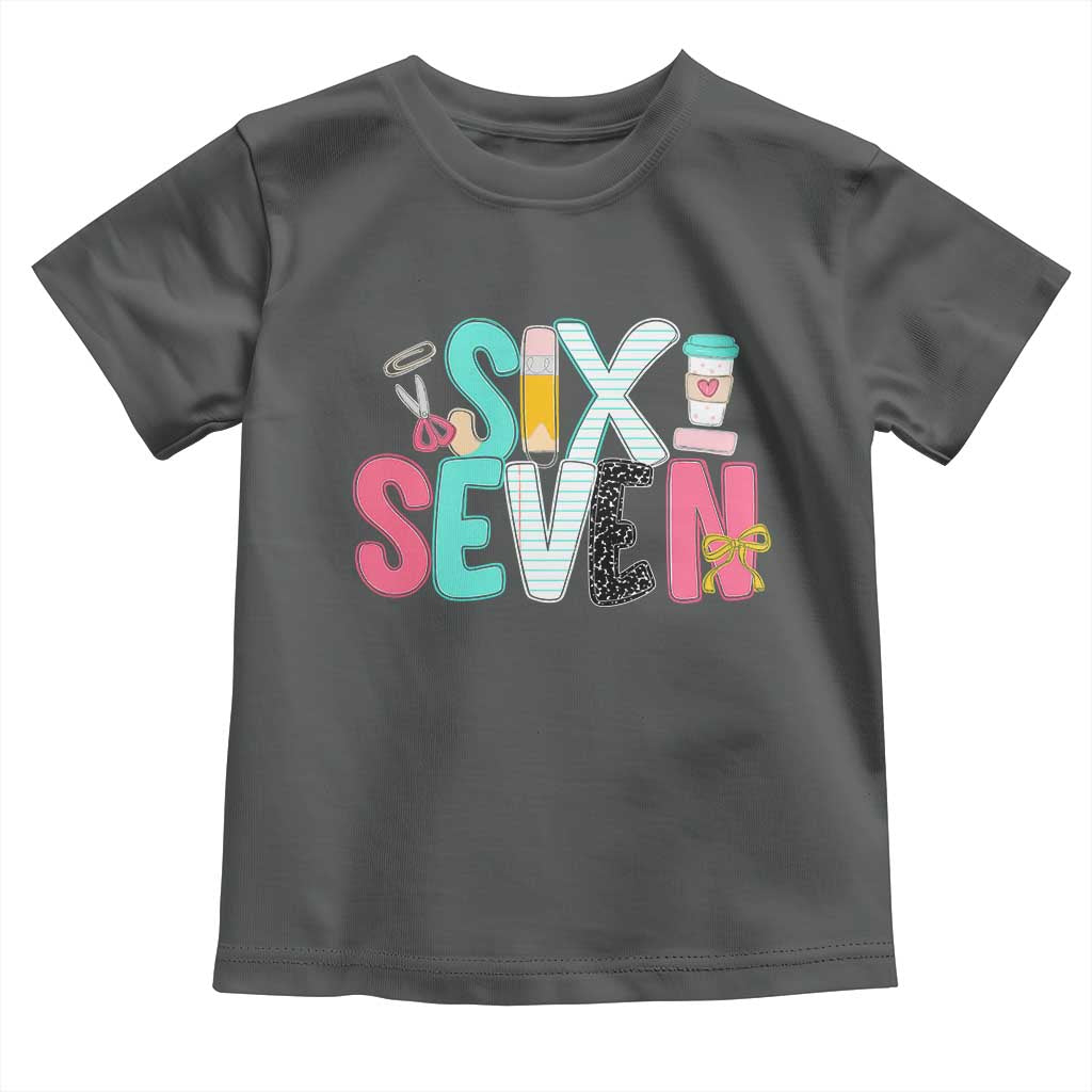 Funny Teacher Six Seven Toddler T Shirt 6 7 Meme TS10 Dark Heather Print Your Wear
