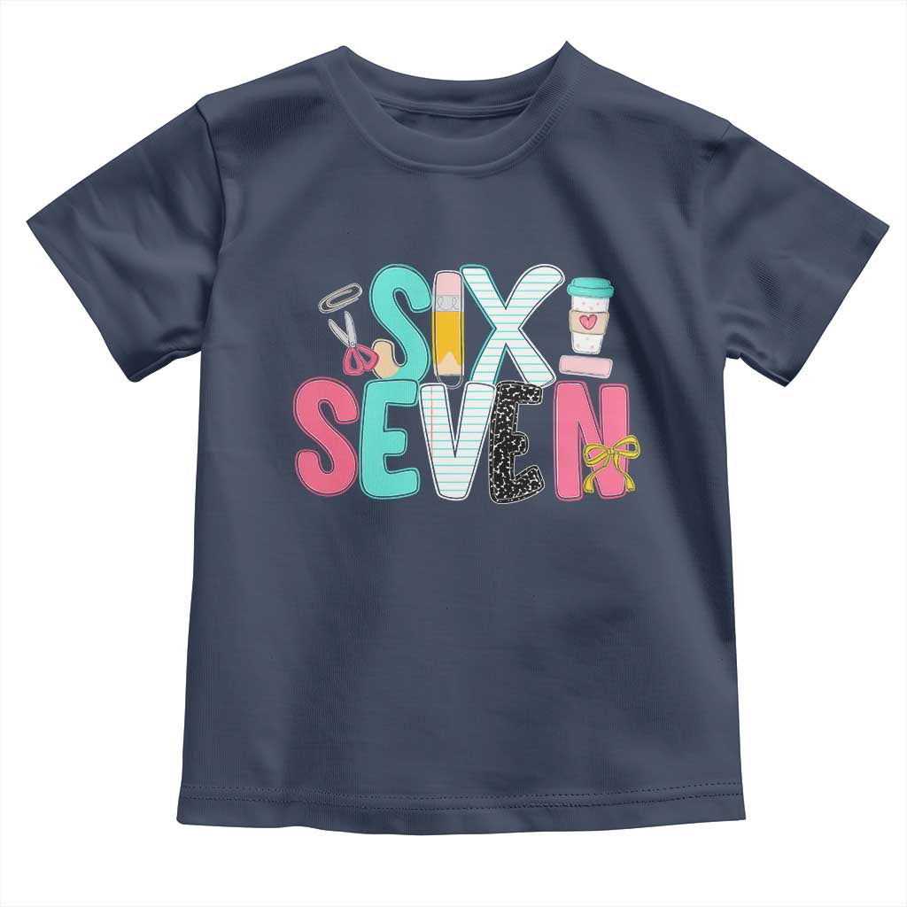 Funny Teacher Six Seven Toddler T Shirt 6 7 Meme TS10 Navy Print Your Wear