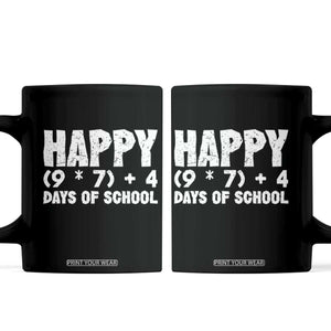 67 Days Of School Coffee Mug Do The Math 67 Meme Funny Six Seven Teacher TS10 Black Print Your Wear