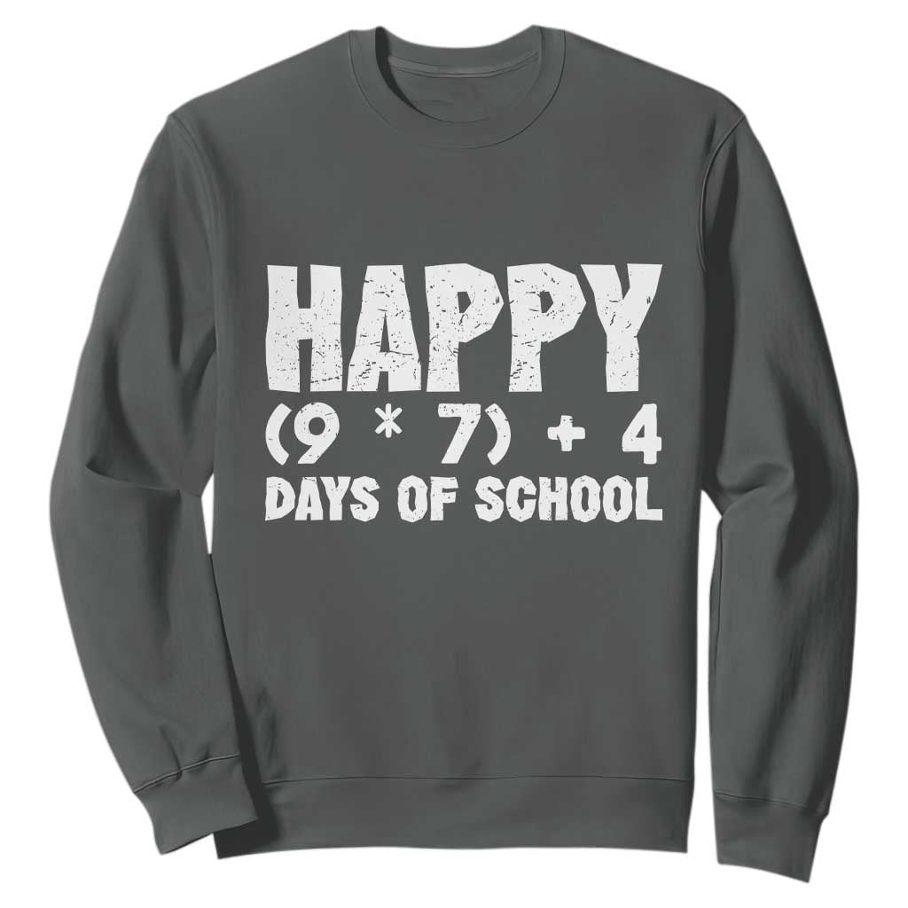 67 Days Of School Sweatshirt Do The Math 67 Meme Funny Six Seven Teacher TS10 Dark Heather Print Your Wear