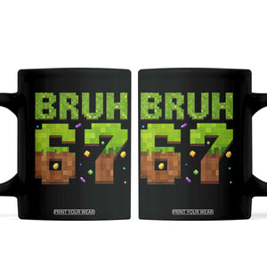 Funny Six Seven Coffee Mug 67 Meme 6 7 Boy Game Pixel Number TS10 Black Print Your Wear